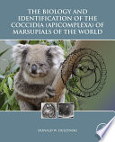 The biology and identification of the coccidia (apicomplexa) of marsupials of the world [E-Book] /