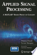 Applied Signal Processing [E-Book] : A MATLAB™-Based Proof of Concept /