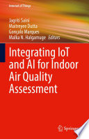 Integrating IoT and AI for Indoor Air Quality Assessment [E-Book] /