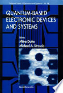 Quantum-based electronic devices and systems /