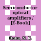 Semiconductor optical amplifiers / [E-Book]
