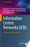 Information Centric Networks (ICN) [E-Book] : Architecture & Current Trends /