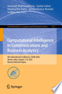 Computational Intelligence in Communications and Business Analytics [E-Book] : 4th International Conference, CICBA 2022, Silchar, India, January 7-8, 2022, Revised Selected Papers /