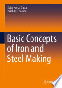 Basic Concepts of Iron and Steel Making [E-Book] /
