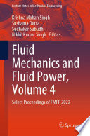Fluid Mechanics and Fluid Power, Volume 4 [E-Book] : Select Proceedings of FMFP 2022 /