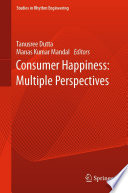 Consumer Happiness: Multiple Perspectives [E-Book] /