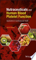 Nutraceuticals and human blood platelet function : applications in cardiovascular health [E-Book] /