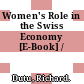 Women's Role in the Swiss Economy [E-Book] /