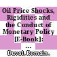 Oil Price Shocks, Rigidities and the Conduct of Monetary Policy [E-Book]: Some Lessons from a New Keynesian Perspective /
