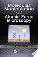 Molecular manipulation with atomic force microscopy [E-Book] /