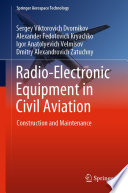 Radio-Electronic Equipment in Civil Aviation [E-Book] : Construction and Maintenance /