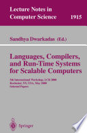 Languages, Compilers, and Run-Time Systems for Scalable Computers [E-Book] : 5th International Workshop, LCR 2000 Rochester, NY, USA, May 25–27, 2000 Selected Papers /
