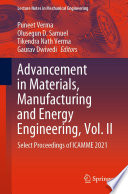Advancement in Materials, Manufacturing and Energy Engineering, Vol. II [E-Book] : Select Proceedings of ICAMME 2021 /
