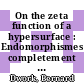 On the zeta function of a hypersurface : Endomorphismes completement continus des espaces de banach P-adiques /