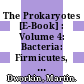 The Prokaryotes [E-Book] : Volume 4: Bacteria: Firmicutes, Cyanobacteria /