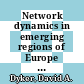 Network dynamics in emerging regions of Europe / [E-Book]