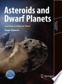 Asteroids and Dwarf Planets and How to Observe Them [E-Book] /