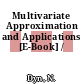 Multivariate Approximation and Applications [E-Book] /