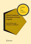 "Metal catalysed reactions in ionic liquids [E-Book] /
