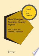 Metal Catalysed Reactions in Ionic Liquids [E-Book] /