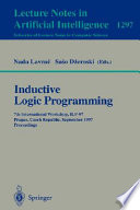 Inductive Logic Programming [E-Book] : 7th International Workshop, ILP-97, Prague, Czech Republic, September 17-20, 1997, Proceedings /
