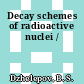 Decay schemes of radioactive nuclei /