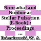 Nonradial and Nonlinear Stellar Pulsation [E-Book] : Proceedings of a Workshop Held at the University of Arizona in Tucson, March 12 – 16, 1979 /