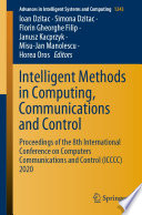 Intelligent Methods in Computing, Communications and Control [E-Book] : Proceedings of the 8th International Conference on Computers Communications and Control (ICCCC) 2020 /