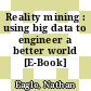Reality mining : using big data to engineer a better world [E-Book] /