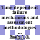 Time dependent failure mechanisms and assessment methodologies : National Bureau of Standards: mechanical failures prevention group: meeting. 0035 : Gaithersburg, MD, 20.04.1982-22.04.1982.
