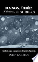 Bangs, crunches, whimpers, and shrieks : singularities and acausalities in relativistic spacetimes [E-Book] /