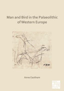 Man and Bird in the Palaeolithic of Western Europe [E-Book]