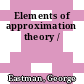 Elements of approximation theory /