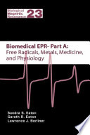 Biomedical EPR, Part A: Free Radicals, Metals, Medicine, and Physiology [E-Book] /