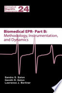 Biomedical EPR, Part B: Methodology, Instrumentation, and Dynamics [E-Book] /