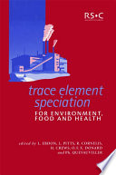 Trace element speciation for environment, food, and health / [E-Book]