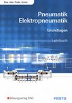 Pneumatik Elektropneumatik : Grundlagen ; Lehrbuch /