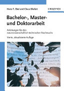 Bachelor-, Master- und Doktorarbeit : Anleitungen für den naturwissenschaftlich-technischen Nachwuchs /