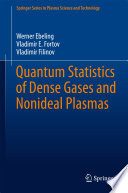 Quantum Statistics of Dense Gases and Nonideal Plasmas [E-Book] /