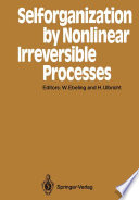 Selforganization by Nonlinear Irreversible Processes [E-Book] : Proceedings of the Third International Conference Kühlungsborn, GDR, March 18–22, 1985 /