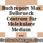 Buchreport Max Delbrueck Centrum für Molekulare Medizin (MDC) 1992.