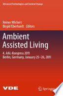 Ambient Assisted Living [E-Book] : 4. AAL-Kongress 2011, Berlin, Germany, January 25–26, 2011 /