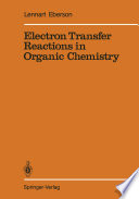 Electron Transfer Reactions in Organic Chemistry [E-Book] /