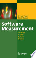 Software Measurement [E-Book] : Establish — Extract — Evaluate — Execute /
