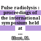 Pulse radiolysis : proceedings of the international symposium held at Manchester, April 1965.