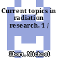 Current topics in radiation research. 1 /