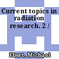Current topics in radiation research. 2 /