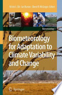 Biometeorology for Adaptation to Climate Variability and Change [E-Book] /