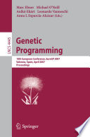 Genetic Programming [E-Book] : 10th European Conference, EuroGP 2007, Valencia, Spain, April 11-13, 2007. Proceedings /