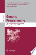 Genetic Programming [E-Book] : 12th European Conference, EuroGP 2009 Tübingen, Germany, April 15-17, 2009 Proceedings /
